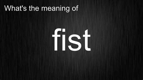 fist definition|how to pronounce fist.